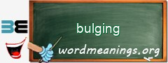 WordMeaning blackboard for bulging